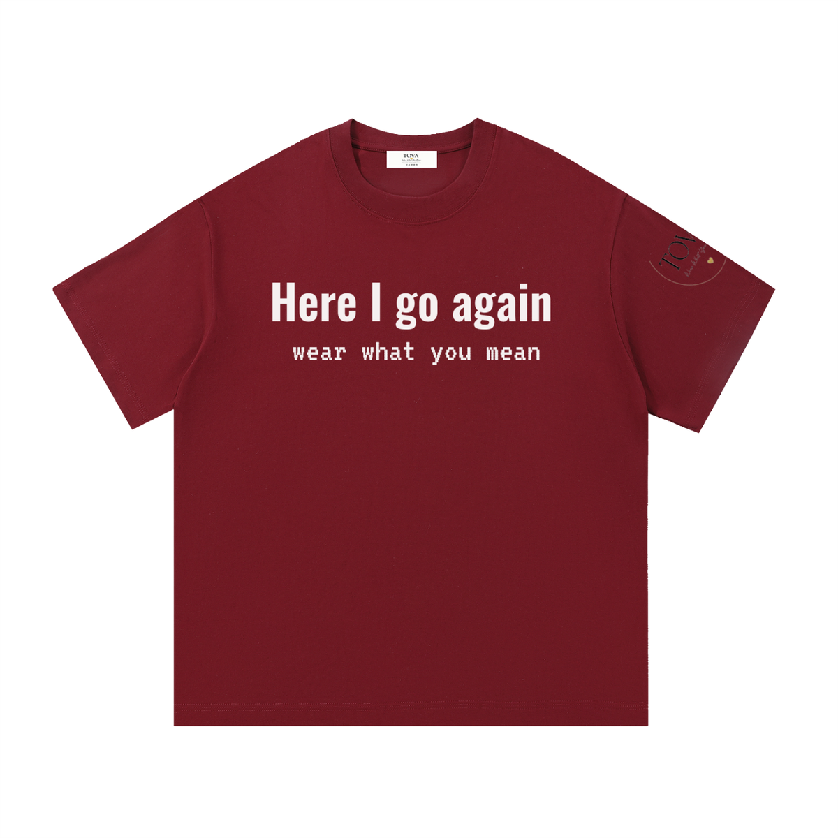 Here I Go Again T-Shirt