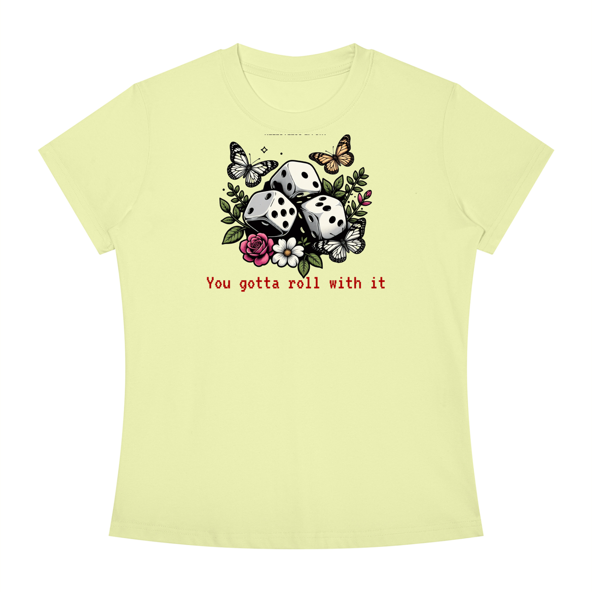 You Gotta Roll With It T-Shirt | TOVA T's