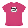 Need Black Coffee T-Shirt | TOVA T's