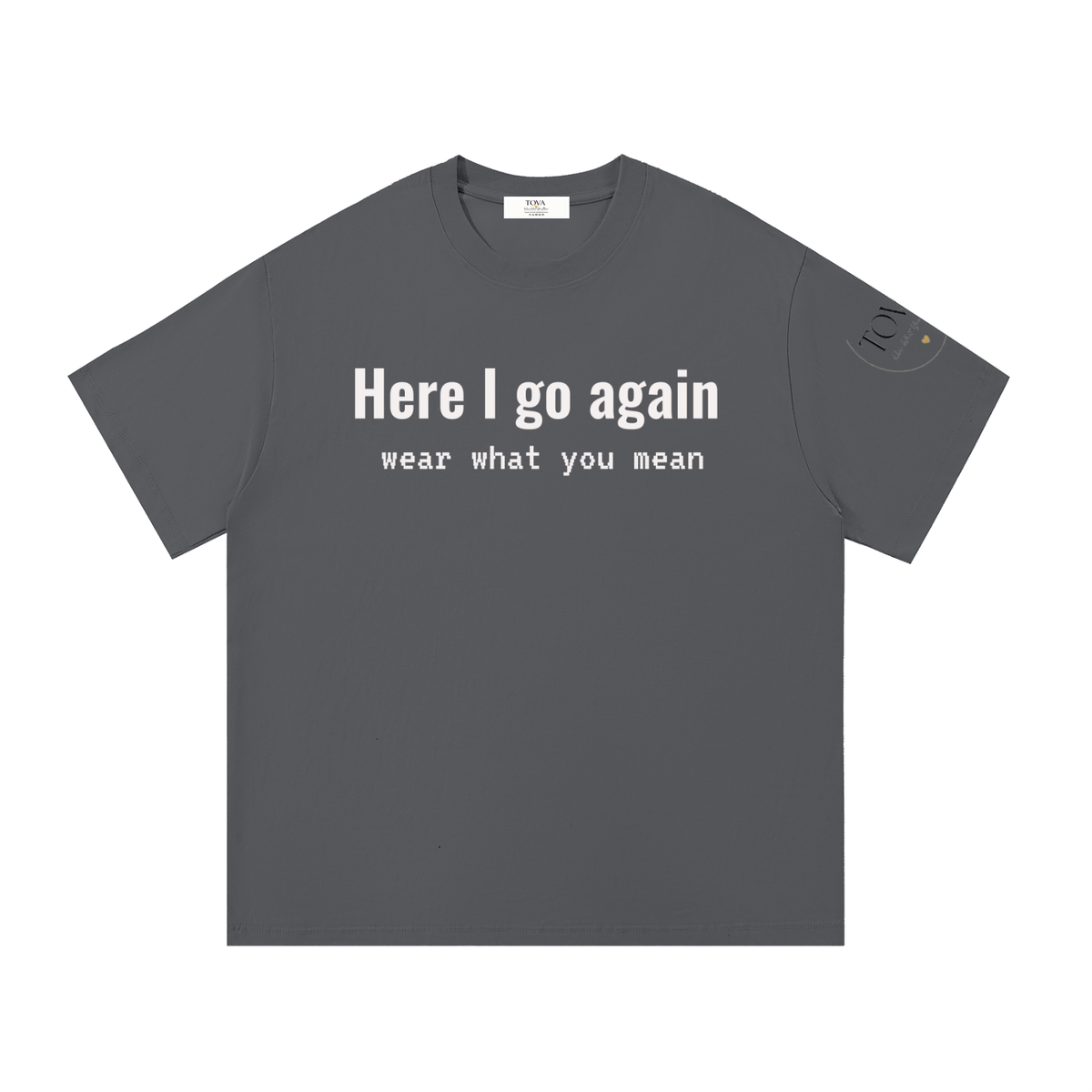 Here I Go Again T-Shirt