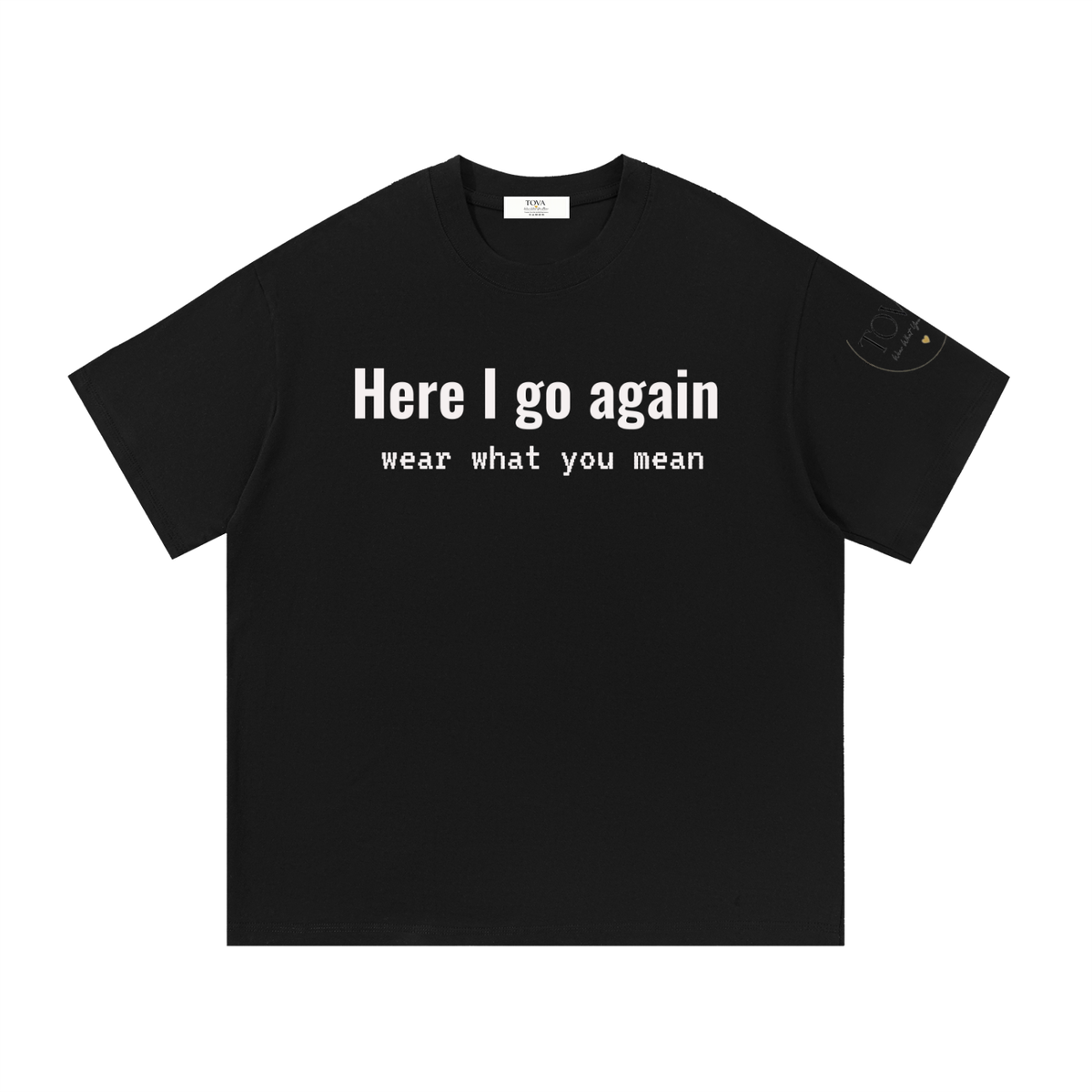 Here I Go Again T-Shirt