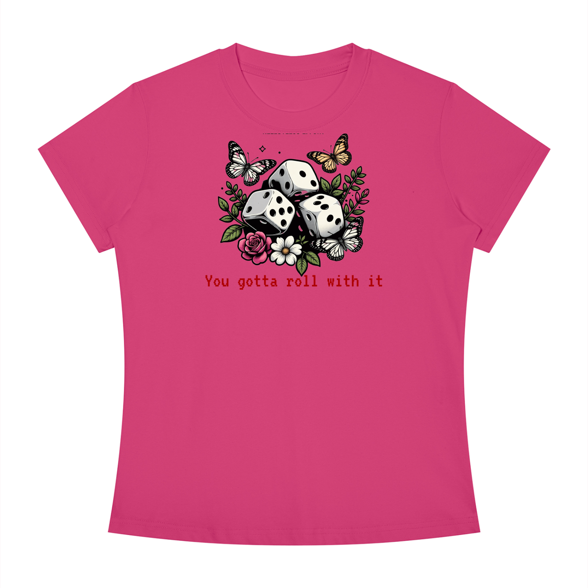 You Gotta Roll With It T-Shirt | TOVA T's
