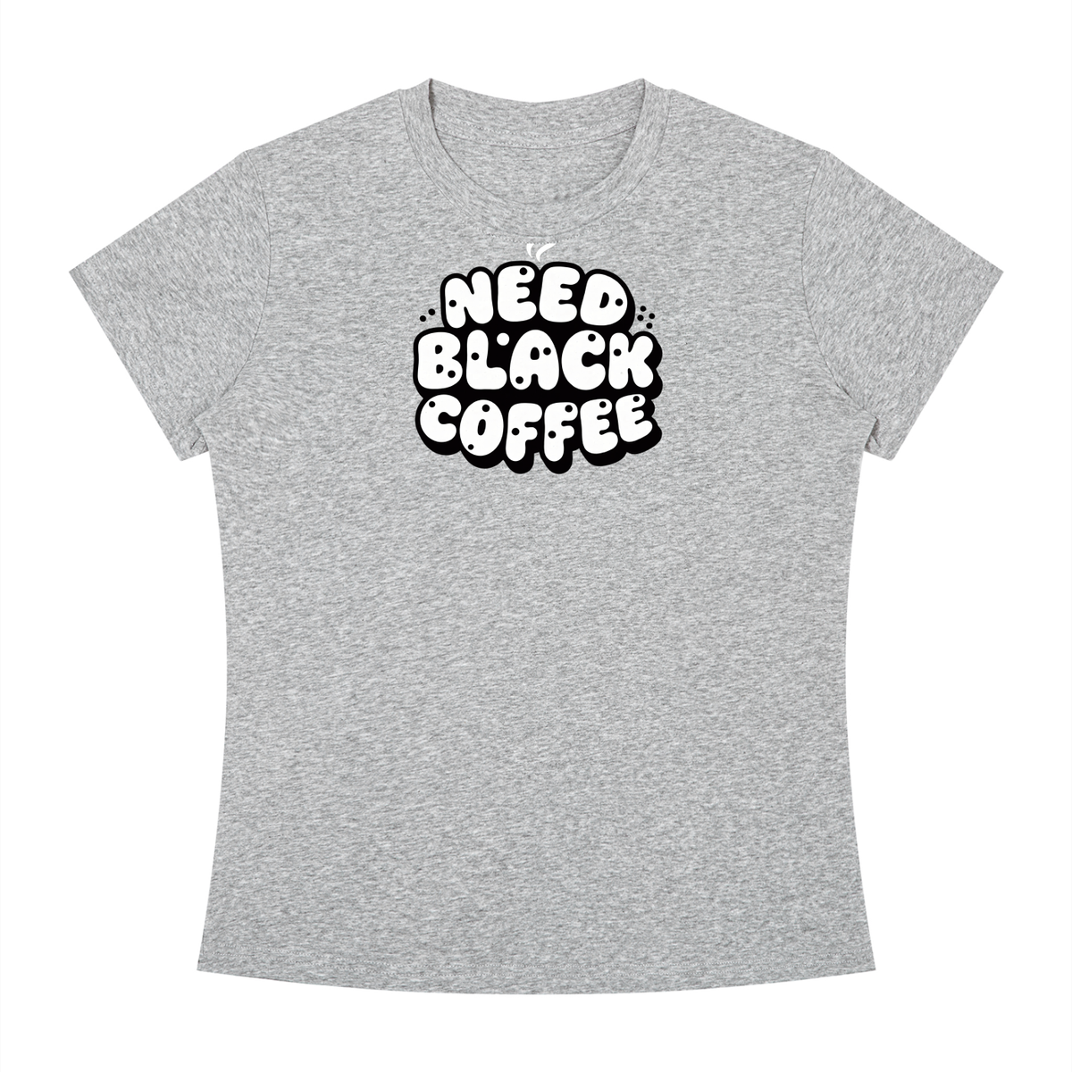Need Black Coffee T-Shirt | TOVA T's