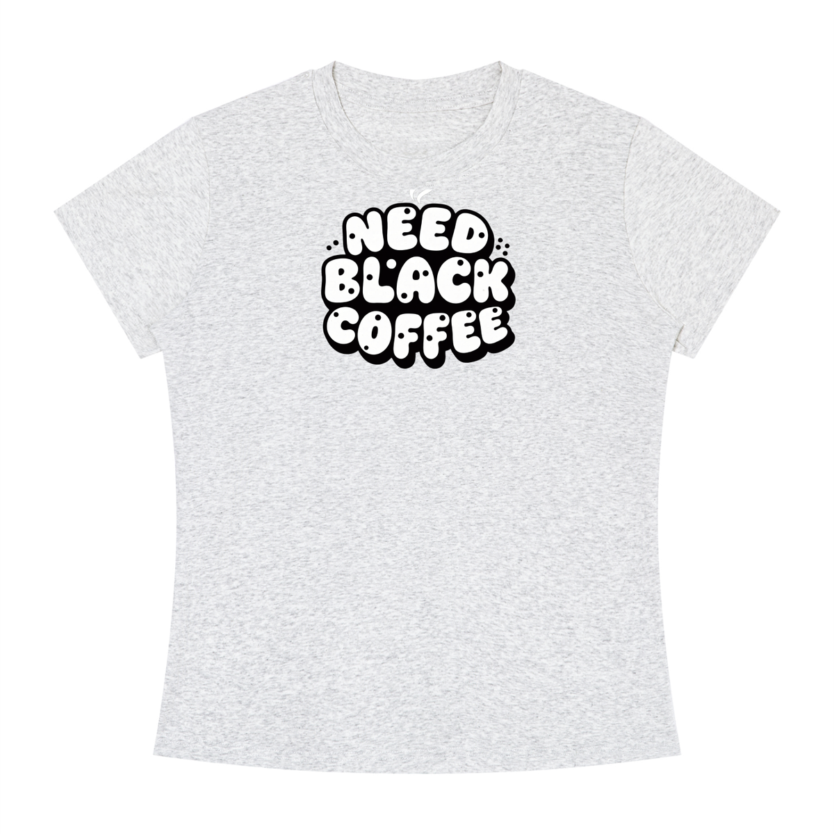 Need Black Coffee T-Shirt | TOVA T's