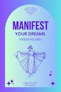 Digital Manifest Your Dreams — The HowTo Workbook