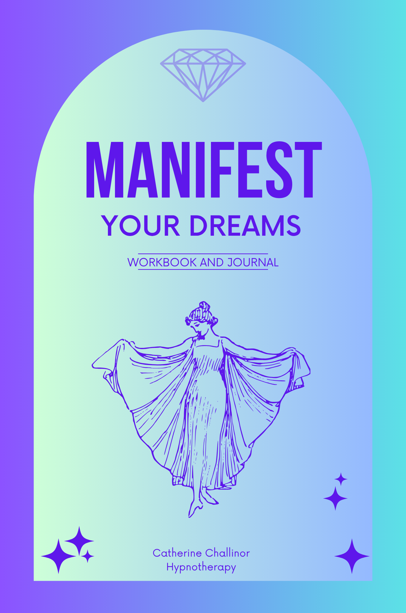 Digital Manifest Your Dreams — The HowTo Workbook